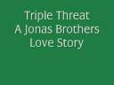 videos de Triple Threat a Jonas Brothers Love Story chapter 26