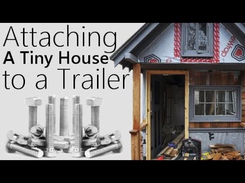 how to attach tiny house to trailer