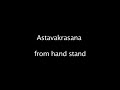 Astavakrasana from Handstand