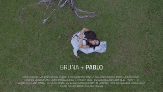 Bruna + Pablo - Trailer de casamento