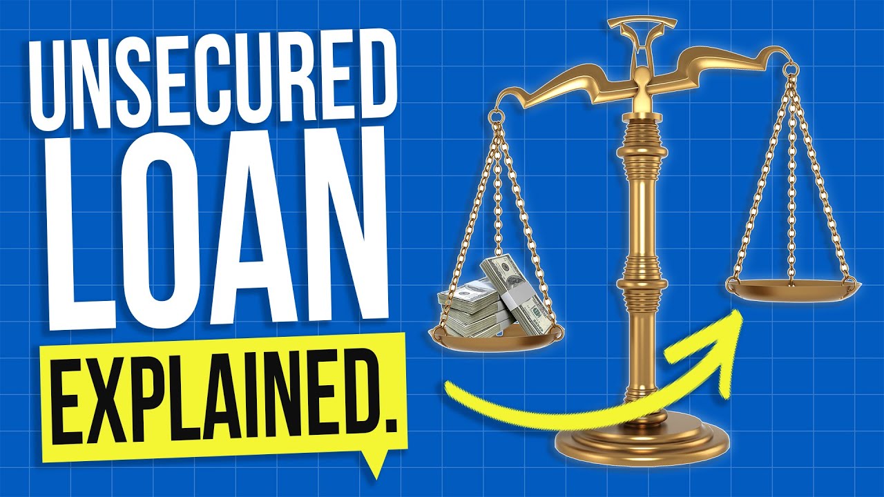 WHAT ARE UNSECURED LOAN?