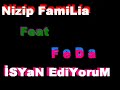 NizipFamiLia Feat FeDa   [ ?sYaN EdiYoruM ]