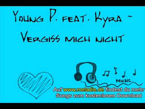 Young P. feat. Kyra - Vergiss mich nicht Thumb