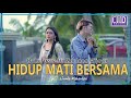 Ovhi Firsty - Hidup Mati Bersama (feat. Maulana Wijaya)