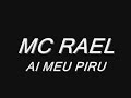 MC RAEL Ai Meu Piru MC RAEL Ai Meu Piru
