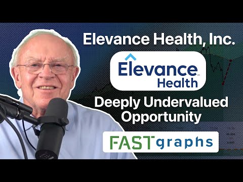 Elevance Health, Inc: A Deeply Undervalued Long-Term Opportunity | FAST Graphs