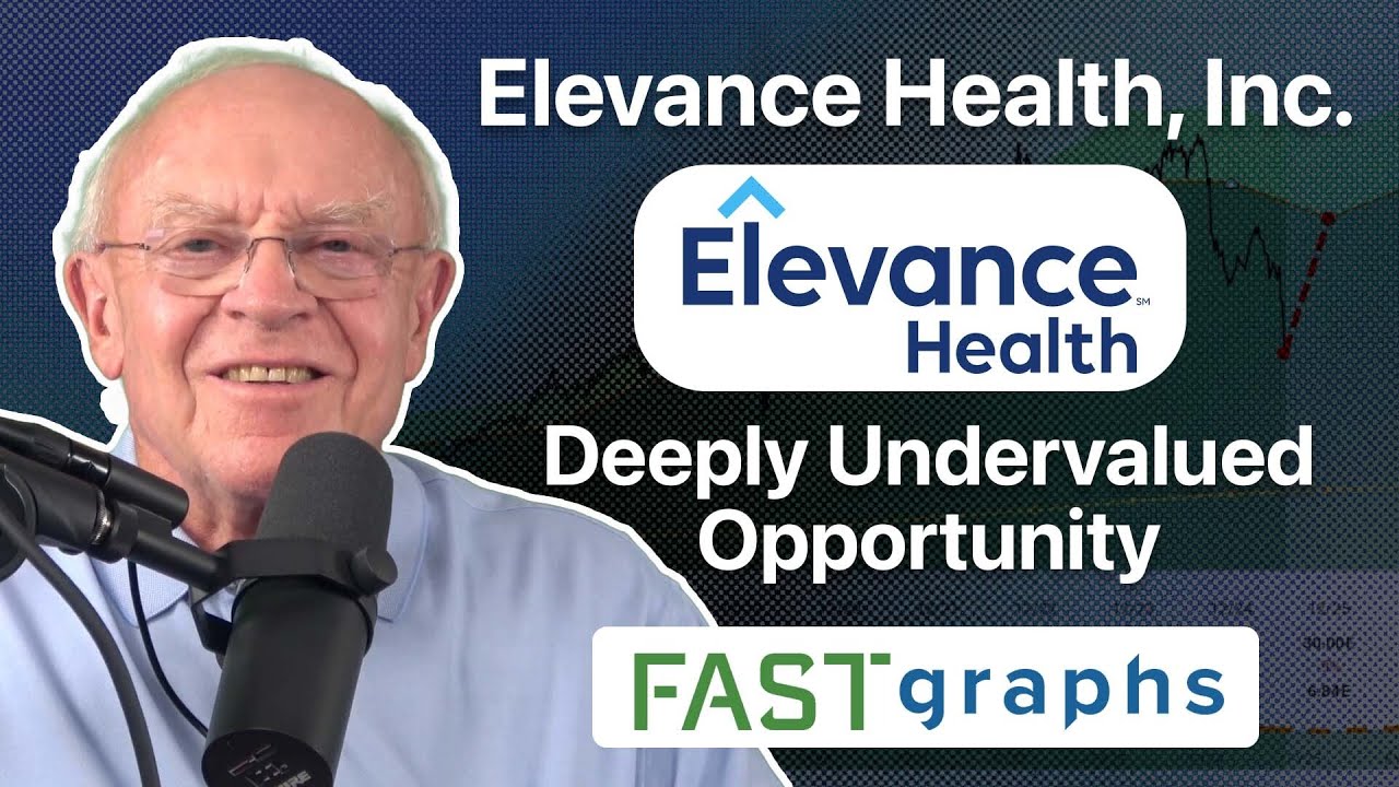 Elevance Health, Inc: A Deeply Undervalued Long-Term Opportunity | FAST Graphs
