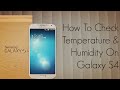 How To Check Temperature & Humidity On Samsung Galaxy S4