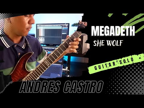 Megadeth She Wolf Solo Final By Andres Castro