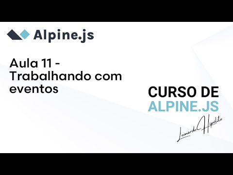 Curso de #Alpine.js - Aula 11