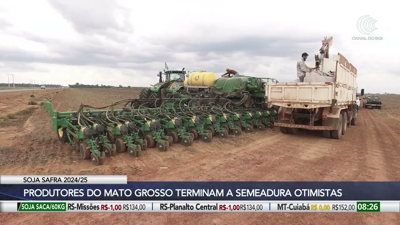 Produtores do Mato Grosso terminam a semeadura otimistas da safra 2024/2025