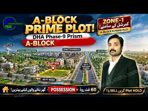 DHA 9-Prism A-Block Prime Location Plot | 60 Feet Road Possession Plot Complete Detail