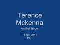 Mckenna - Art Bell Interview - D.M.T. 3
