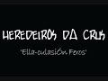 Heredeiros da Crus - Ella-culasión feros