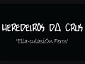 Heredeiros da Crus - Ella-culasión feros