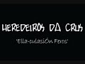 Heredeiros da Crus - Ella-culasión feros