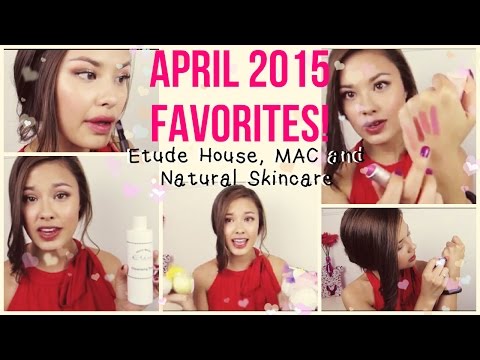 April 2015 Favorites ♥ Etude House, MAC, and Natural Skincare
