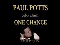 paul potts   one chance album   one track just released