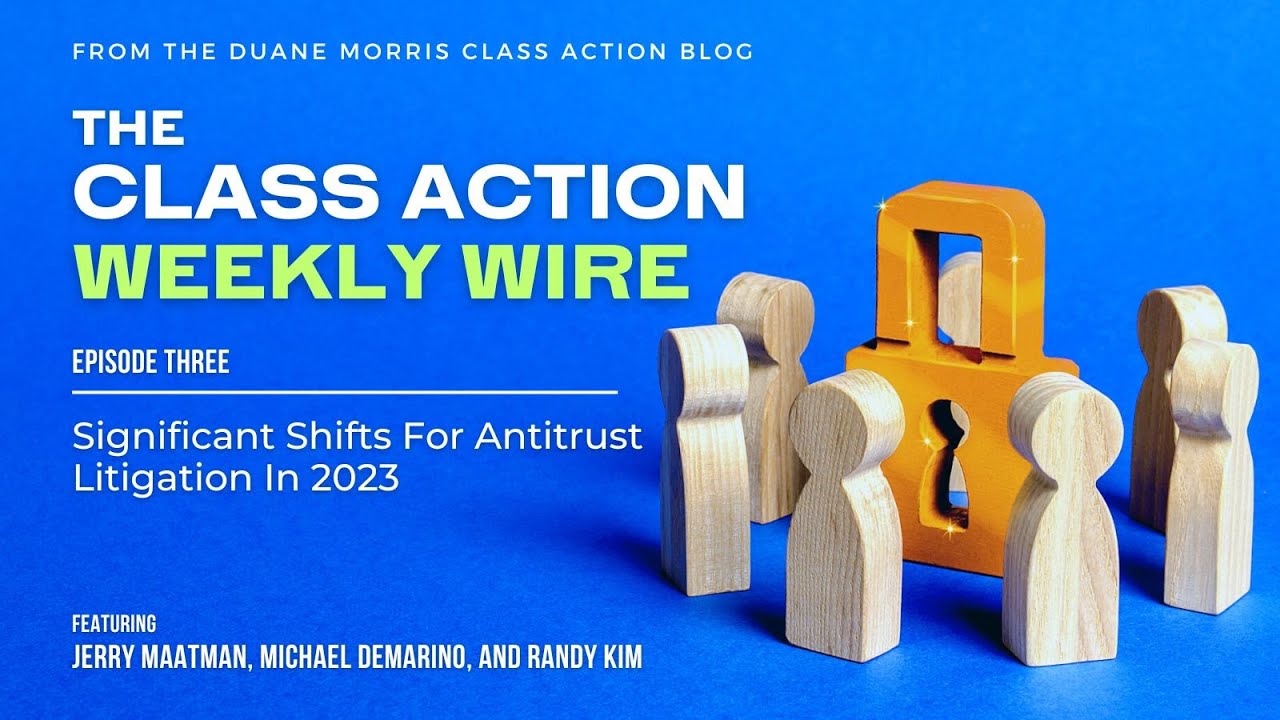 The Class Action Weekly Wire Podcast Episode Three Class Action Defense