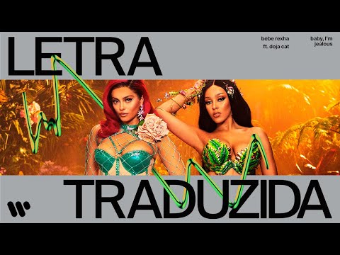 Bebe Rexha feat. Doja Cat - Baby, I'm Jealous (Legenda PT-BR)