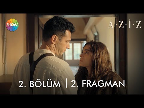 Aziz 2. Bölüm 2. Fragmanı                                                                                                                                                                                                                                 