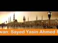 Aasman Ghar Tere Talwo Ka (Part 2) - Alhaj Sayed Yasin Ahmed Sahab Aasman Ghar Tere Talwo Ka (Part 2) - Alhaj Sayed Yasin Ahmed Sahab