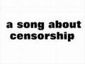 Ein Lied über Zensur - A song about censorship