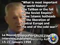 Zbigniew  Brzezinski to Jihadists: Your cause is right!