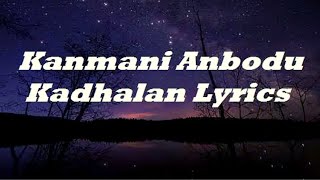 Kanmani Anbodu Kadhalan Song (Lyrics)  Ilaiyaraja 