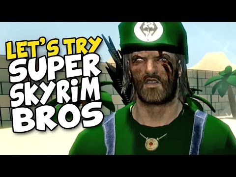 Let's Try SUPER SKYRIM BROS (Skyrim Mod)