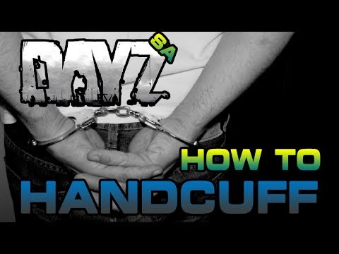how to break out of handcuffs dayz