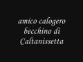videos de amico calogero becchino di caltanissetta