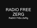 Radio  Free Zerg