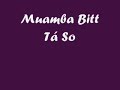 Muamba Bitt - Tá Solteira Muamba Bitt - Tá Solteira