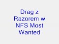 Drag z Razorem w NFS Most Wanted