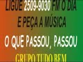 MÚSICA NOVA DO GRUPO TUDO BEM O QUE PASSOU, PASSOU