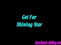 get far - shining star get far - shining star