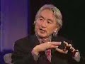 Dr. Michio Kaku # 2 - Air date: 02-14-05 Dr. Michio Kaku # 2 - Air date: 02-14-05