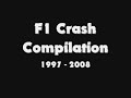F1 Crash Compilation 1997 - 2008