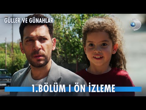 Güller ve Günahlar 1. Bölüm Ön İzleme                                                                                                                                                                                                                     