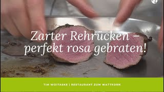 Rehr&uuml;cken perfekt rosa: Das Rezept von Profi-Koch Tim Woitaske
