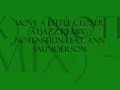 move a little closer (atjazz remix) - notenshun feat. ann saunderson