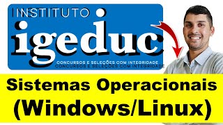IGEDUC Informática | Sistemas Operacionais (Windows/Linux) | Concurso Município de Serraria PB 2025