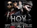 Hoy Remix Farruko Ft  Daddy Yankee, J alvarez & Jory. (Con letra).