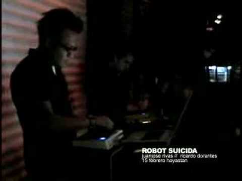 robotsuicida - ELECTRONICA INTERVENIDA 15.02.07 MEXICO DF.
