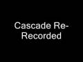videos de Cascade (Re-recorded)