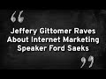 Jeffrey Gitomer Raves About Internet Marketing Speaker Ford Saeks