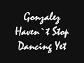Gonzalez – Haven`t Stop Dancing Yet