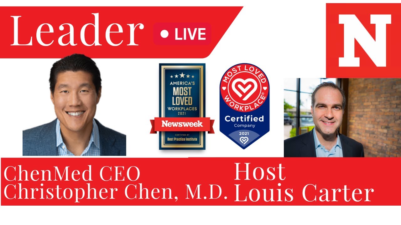 Louis Carter and ChenMed CEO Chris Chen, MD: Love, Accountability, and Passion at Work