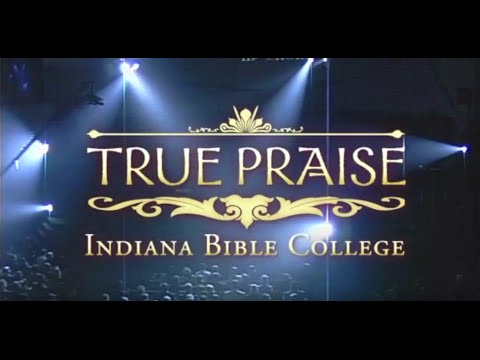 King | True Praise | Indiana Bible College